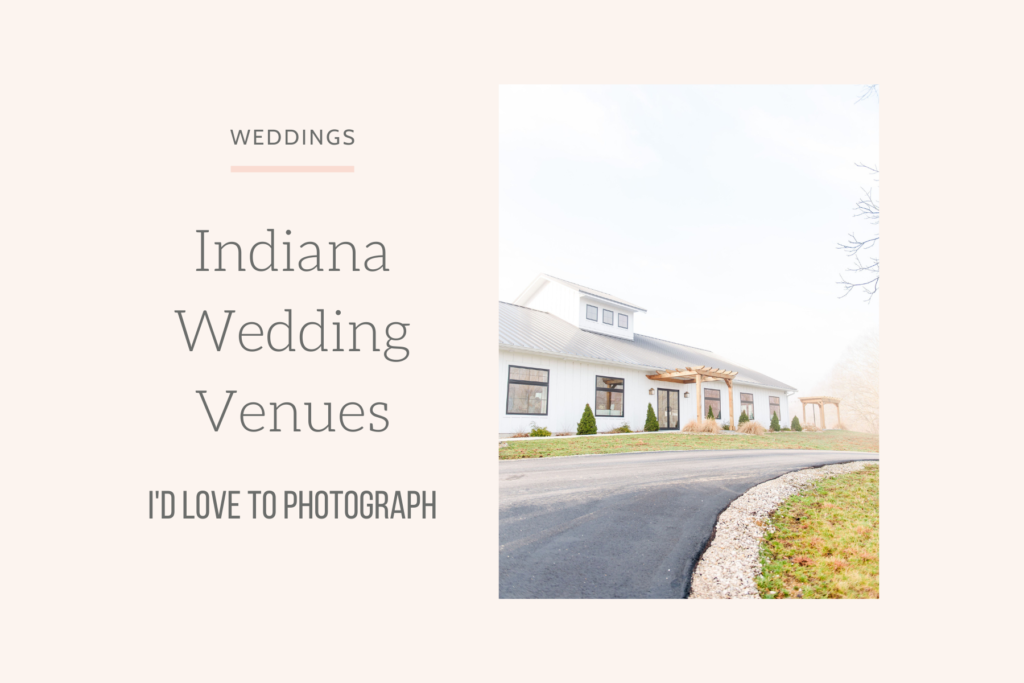 Indiana Wedding Venues I'd Love to Photograph | Courtney Carney Photo