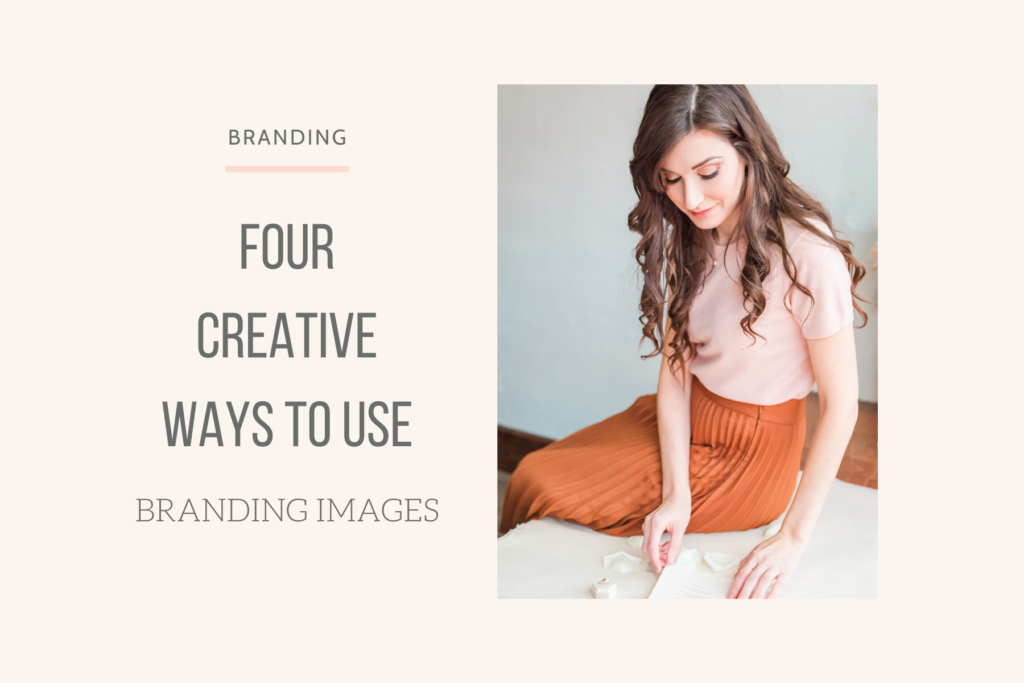 4 Creative Ways To Use Branding Images