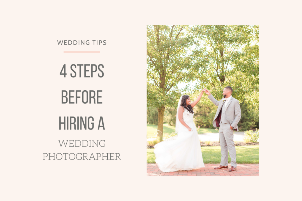 4 Steps Before Hiring A Wedding Photographer