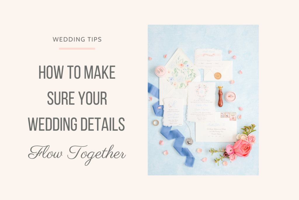 How To Have Wedding Details That Flow